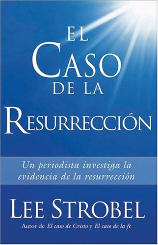 EL CASO DE LA RESURRECCION