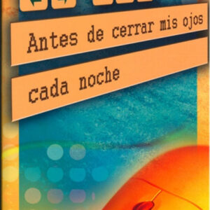 ANTES DE CERRAR MIS OJOS CADA NOCHE