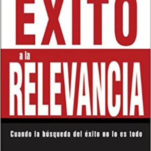 DEL EXITO A LA RELEVANCIA