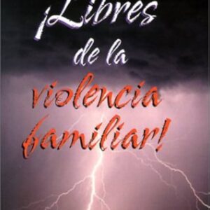¡LIBRES DE LA VIOLENCIA FAMILIAR!