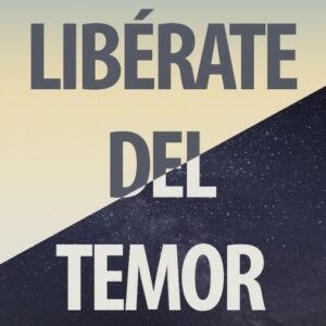 LIBERATE DEL TEMOR