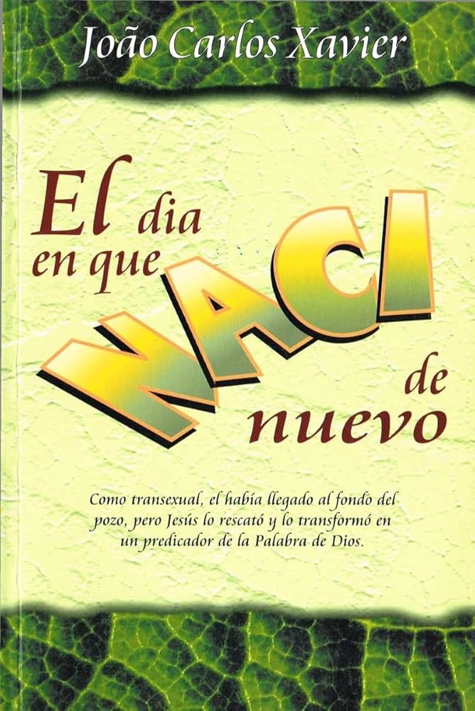 EL DIA EN QUE NACI DE NUEVO