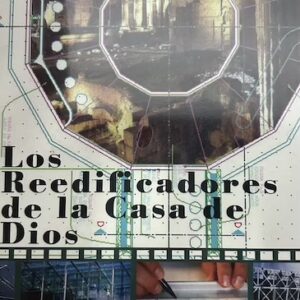 LOS REEDIFICADORES DE LA CASA DE DIOS