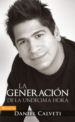 LA GENERACION DE LA UNDÉCIMA HORA