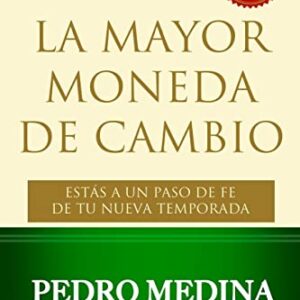 LA MAYOR MONEDA DE CAMBIO