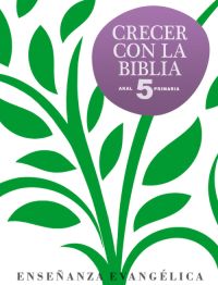 CRECER CON LA BIBLIA AKAL 5 DE PRIMARIA