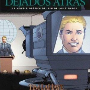 DEJADOS ATRÁS. NOVELA GRÁFICA DEL FIN DE LOS TIEMPOS. LIBRO 1 Nº4