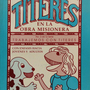 EL USO DE TITERES EN LA OBRA MISIONERA