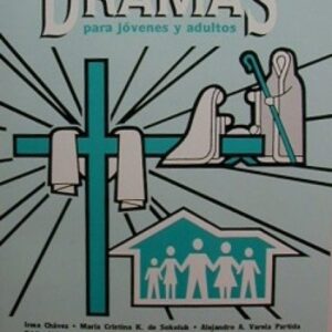 ANTOLOGIA DE DRAMAS PARA JOVENES Y ADULTOS