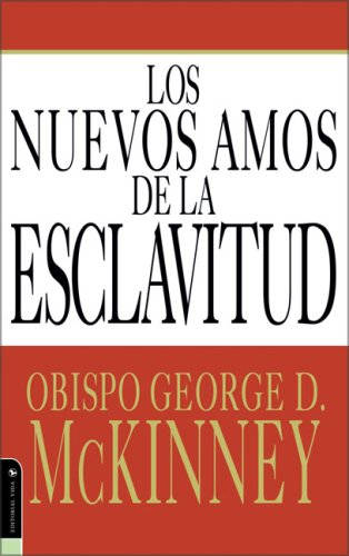 LOS NUEVOS AMOS DE LA ESCLAVITUD