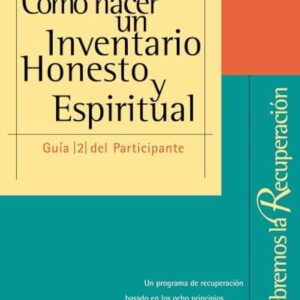 COMO HACER UN INVENTARIO HONESTO Y ESPIRITUAL GUIA 2 DEL PARTICIPANTE
