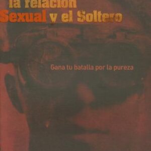 LA RELACION SEXUAL Y EL SOLTERO