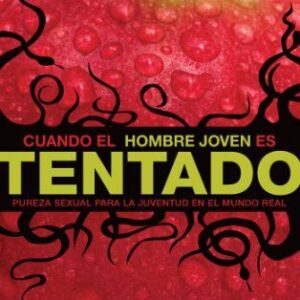 CUANDO EL HOMBRE JOVEN ES TENTADO