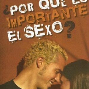 ¿POR QUE ES IMPORTANTE EL SEXO?