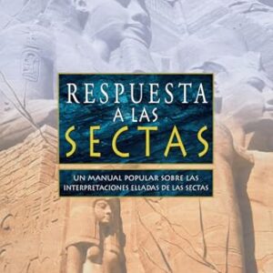 RESPUESTAS A LAS SECTAS