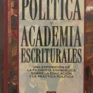 POLITICA Y ACADEMIA ESCRITURALES