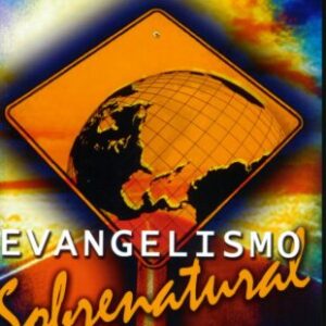 ENVANGELISMO SOBRENATURAL