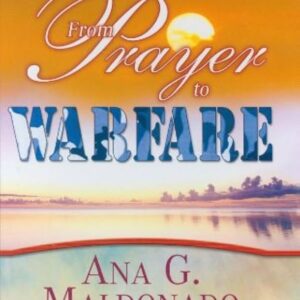 FROM PRAYER TO WARFARE