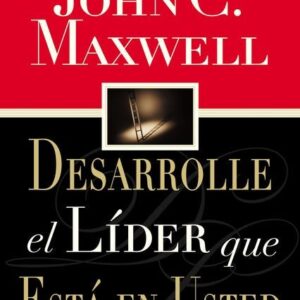 DESARROLLE EL LIDER4 QUE ESTÁ EN USTED