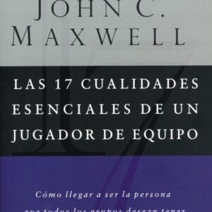 LAS 17 CUALIDADES ESENCIALES DE UN JUGADOR DE EQUIPO