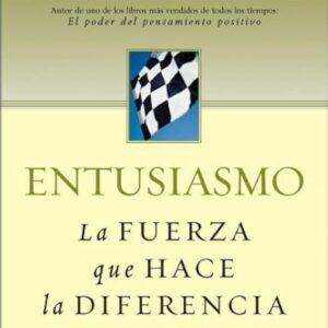 ENTUSIASMO LA FUERZA QUE HACE LA DIFERENCIA