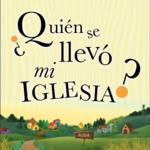 ¿QUIEN SE LLEVO MI IGLESIA?