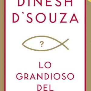 LO GRANDIOSO DEL CRISTIANISMO