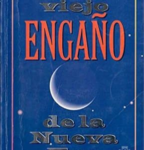 EL VIEJO ENGAÑO DE LA NUEVA ERA