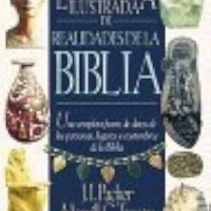 ENCICLOPEDIA ILUSTRADA DE REALIDADES DE LA BIBLIA
