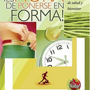 ¡ES HORA DE PONERSE EN FORMA!