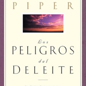 LOS PELIGROS DEL DELEITE