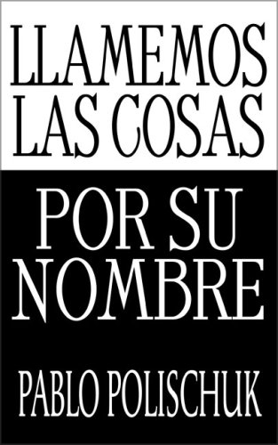 LLAMEMOS LAS COSAS POR SU NOMBRE