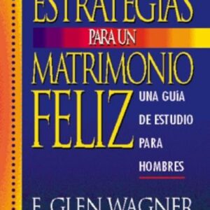 ESTRATEGIAS PARA UN MATRIMONIO FELIZ