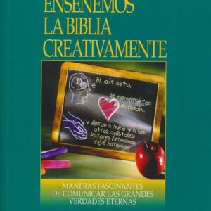 ENSEÑEMOS LA BIBLIA CREATIVAMENTE
