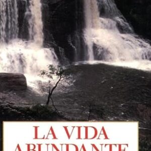LA VIDA ABUNDANTE