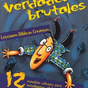 VERDADES BRUTALES, LECCIONES BÍBLICAS CREATIVAS