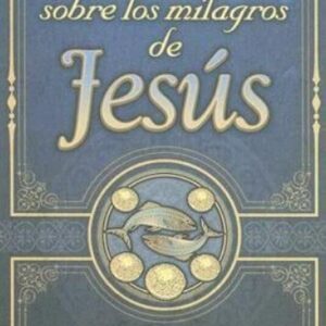 MEDITACIONES SOBRE LOS MILAGROS DE JESUS