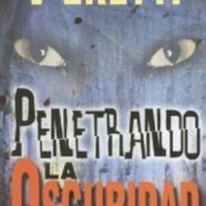 PENETRANDO LA OSCURIDAD