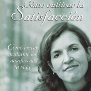 COMO CULTIVAR LA SATISFACCION