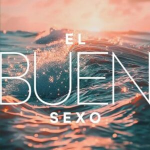 EL BUEN SEXO