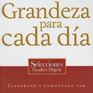 GRANDEZA PARA CADA DIA