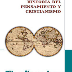 HISTORIA DEL PENSAMIENTO Y CRISTIANISMO III - FILOSOFIA MODERNA