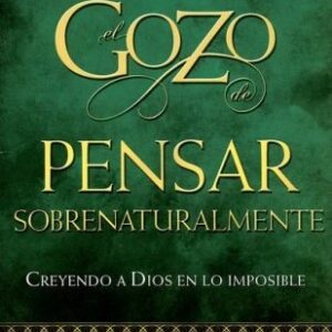 EL GOZO DE PENSAR SOBRENATURALMENTE
