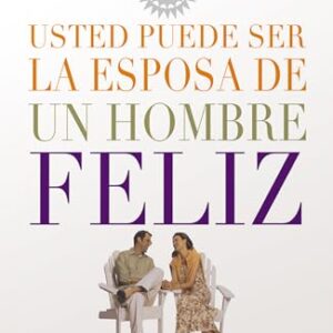 USTED PUEDE SER LA ESPOSA DE UN HOMBRE FELIZ