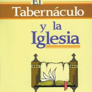 EL TABERNACULO Y LA IGLESIA