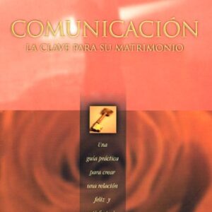 COMUNICACION LA CLAVE PARA SU MATRIMONIO