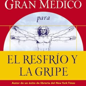 LA RECETA DEL GRAN MEDICO PARA EL RESFRIO Y LA GRIPE