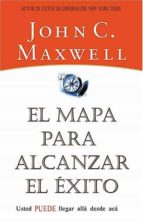 EL MAPA PARA ALCANZAR EL EXITO
