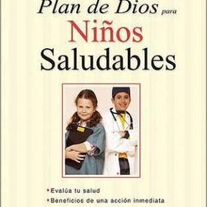 PLAN DE DIOS PARA UN NIÑO SALUDABLE