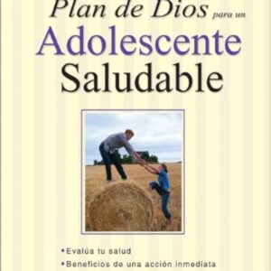 PLAN DE DIOS PARA UN ADOLESCENTE SALUDABLE